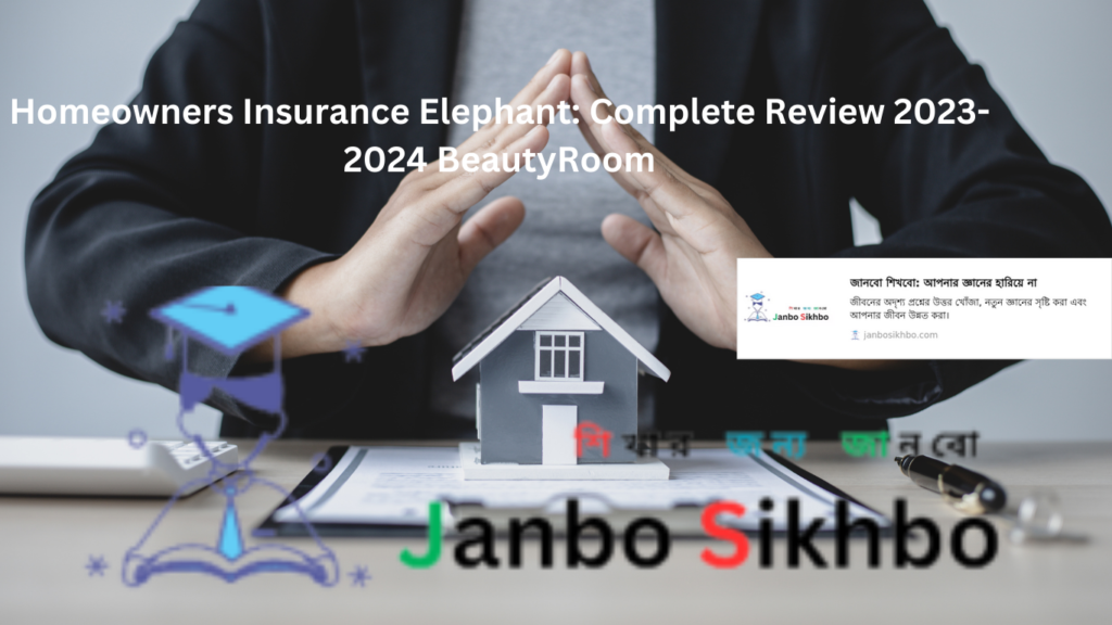 Blog   Homeowners Insurance Elephant Complete Review 2023 2024 BeautyRoom 1024x576 