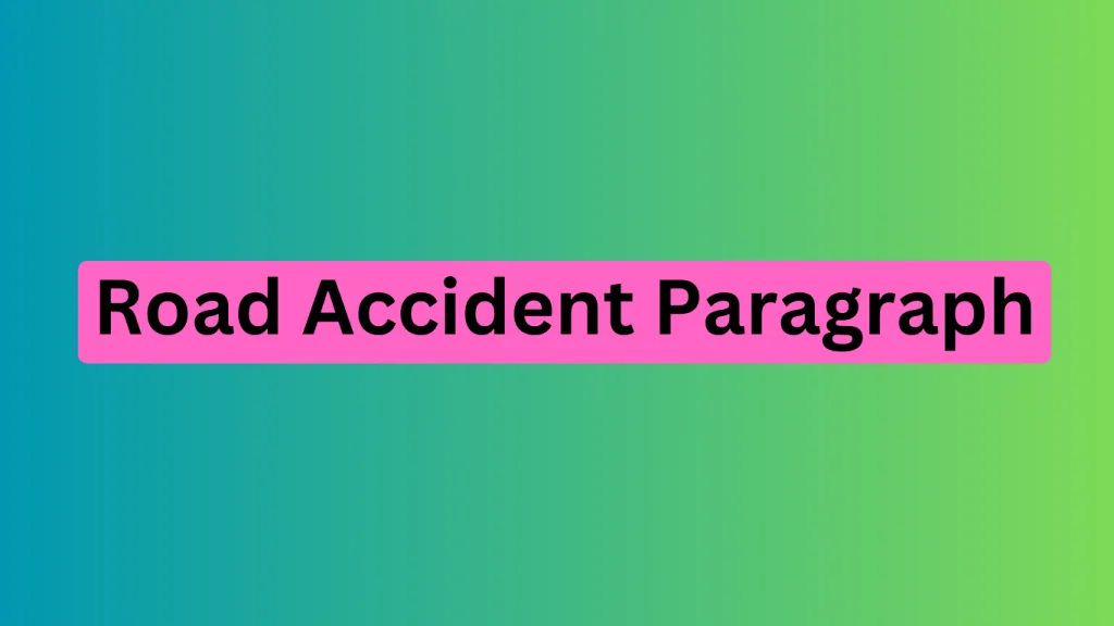 Road Accident Paragraph